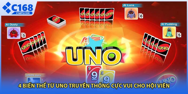 4 biến thể từ uno truyền thống cực vui cho hội viên
