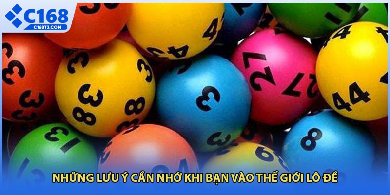 Những lưu ý cần nhớ khi bạn vào thế giới lô đề