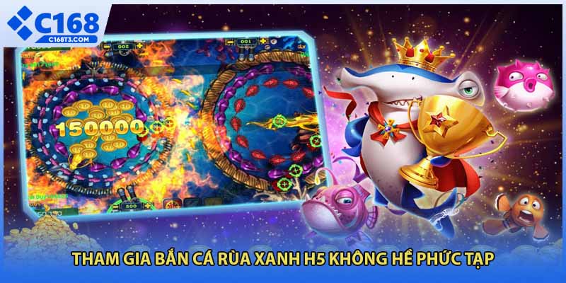 Tham gia bắn cá rùa xanh h5 không hề phức tạp